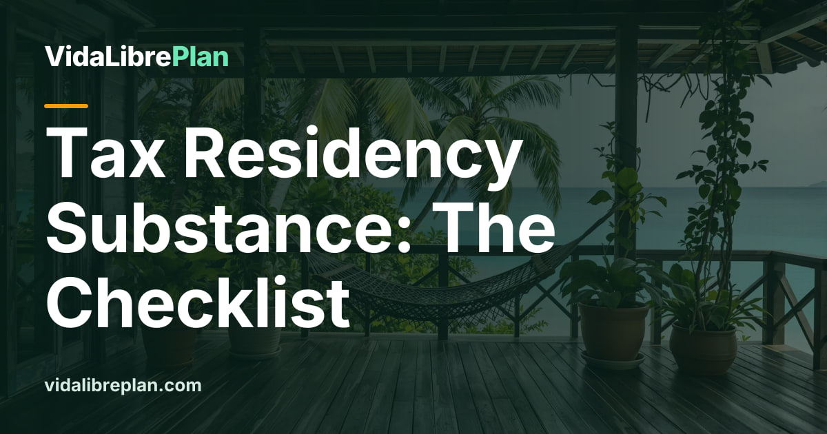 Tax Residency Substance: The Checklist | VidaLibrePlan